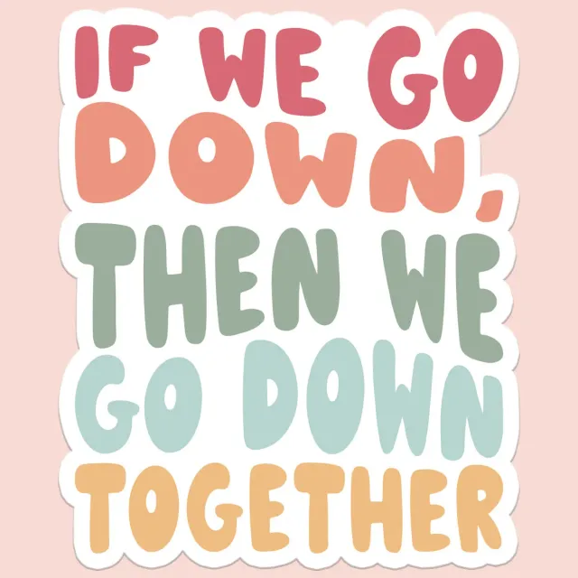 Mugsby We Go Down Together sticker retro