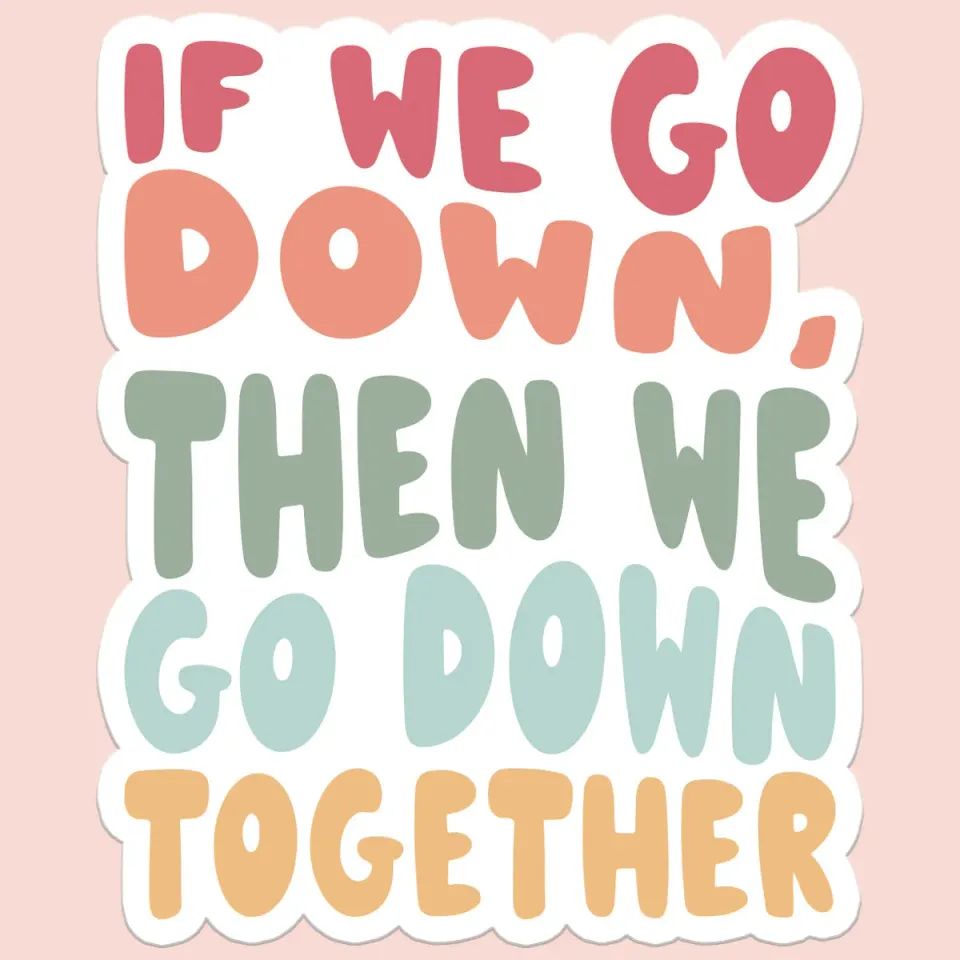 Mugsby We Go Down Together sticker retro