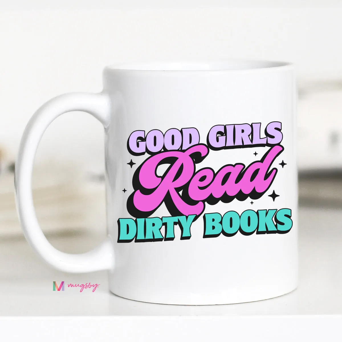 Mugsby Good Girls Read Dirty Books kop 11 oz hvid