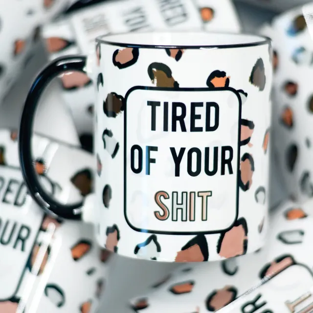 Mugsby Tired of Your Shit krus 325 ml leopard