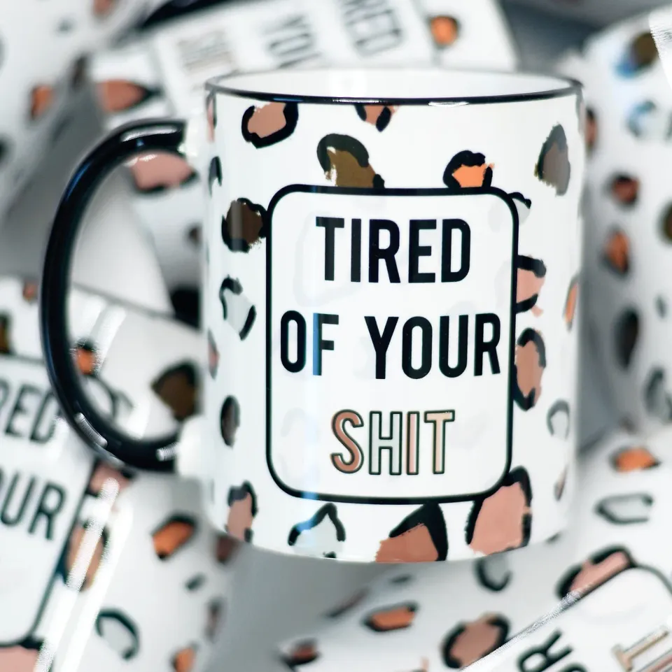 Mugsby Tired of Your Shit krus 325 ml leopard