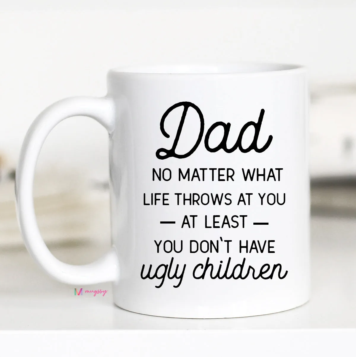 Mugsby Dad No Matter What At You krus hvid 325 ml sjov