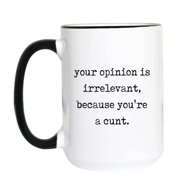 Mugsby Your Opinion is Irrelevant krus hvid 325 ml sjov