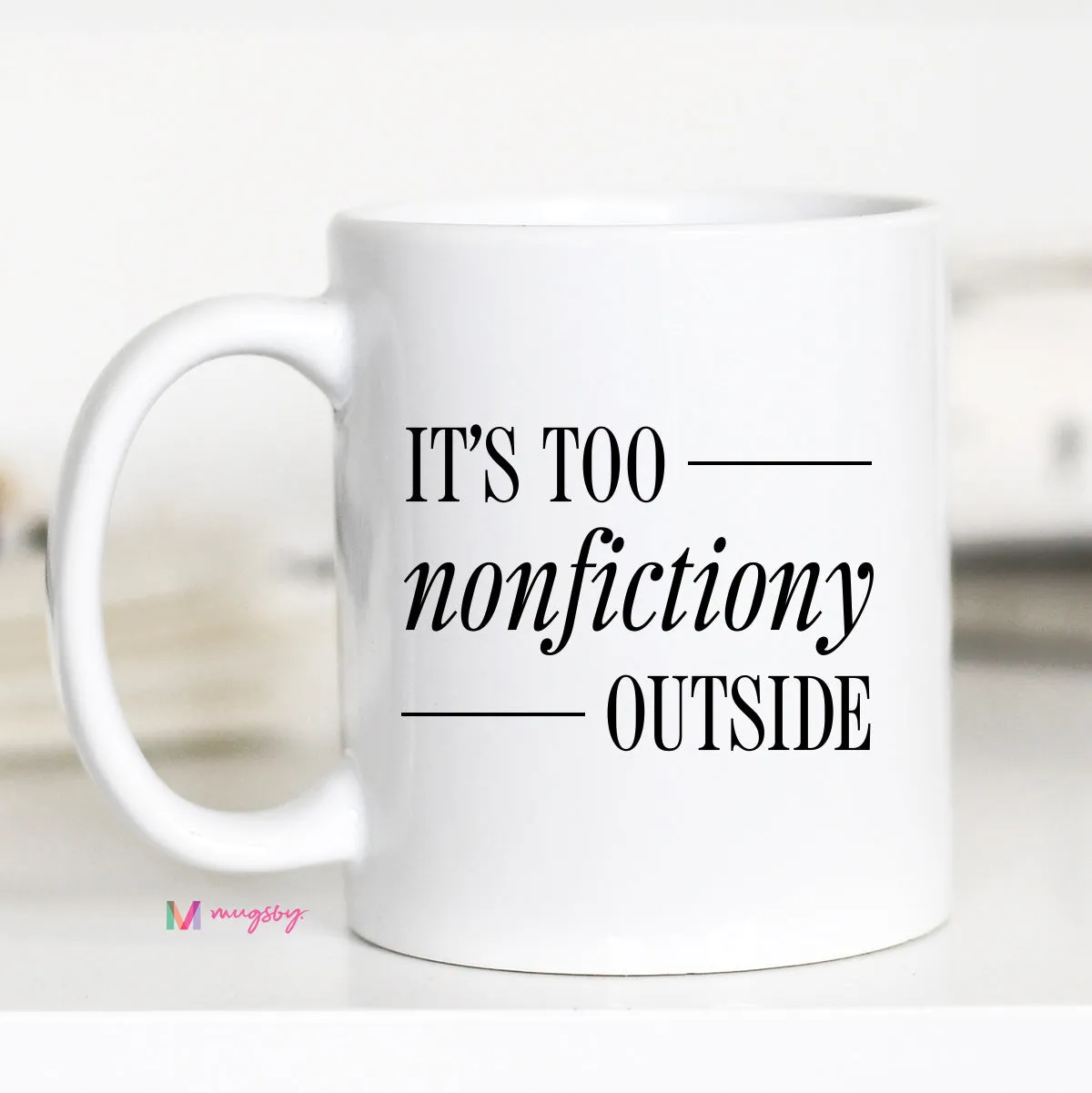 Mugsby Too Nonfictiony Krus hvid 325 ml sjov