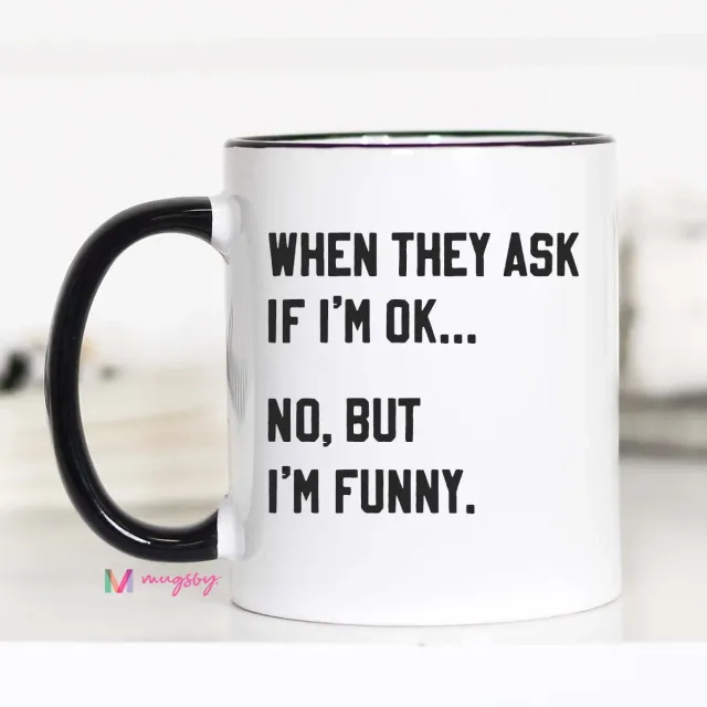 Mugsby When They Ask If I am Ok kop 325 ml sarkastisk