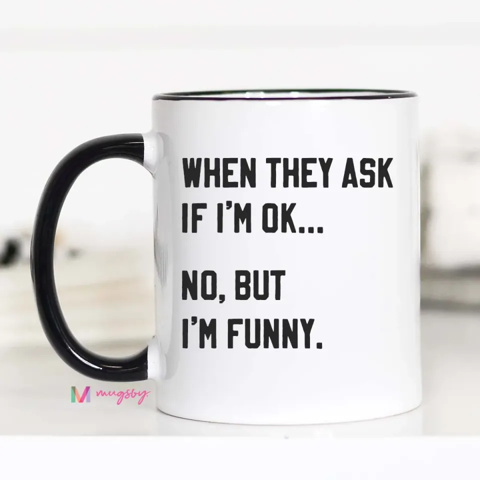 Mugsby When They Ask If I am Ok kop 325 ml sarkastisk