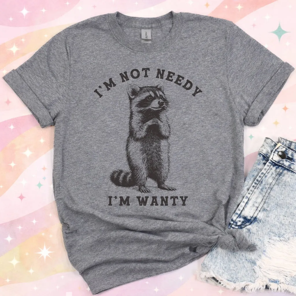 Mugsby I'm Not Needy I'm Wanty Raccoon t-shirt unisex bomuld