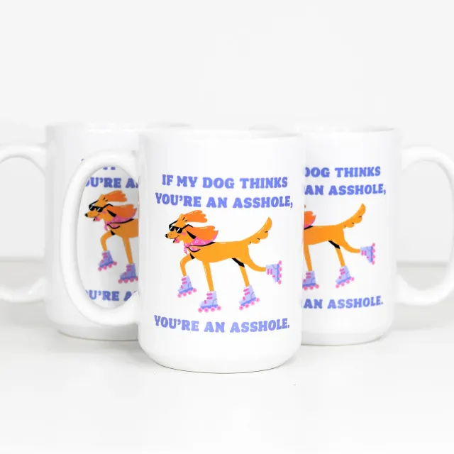 Mugsby If My Dog Thinks You're an Asshole krus hvid 325 ml