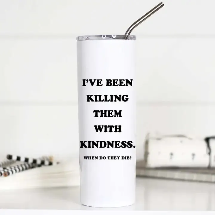 Mugsby Killing Them With Kindness termokrus 20 oz sjov
