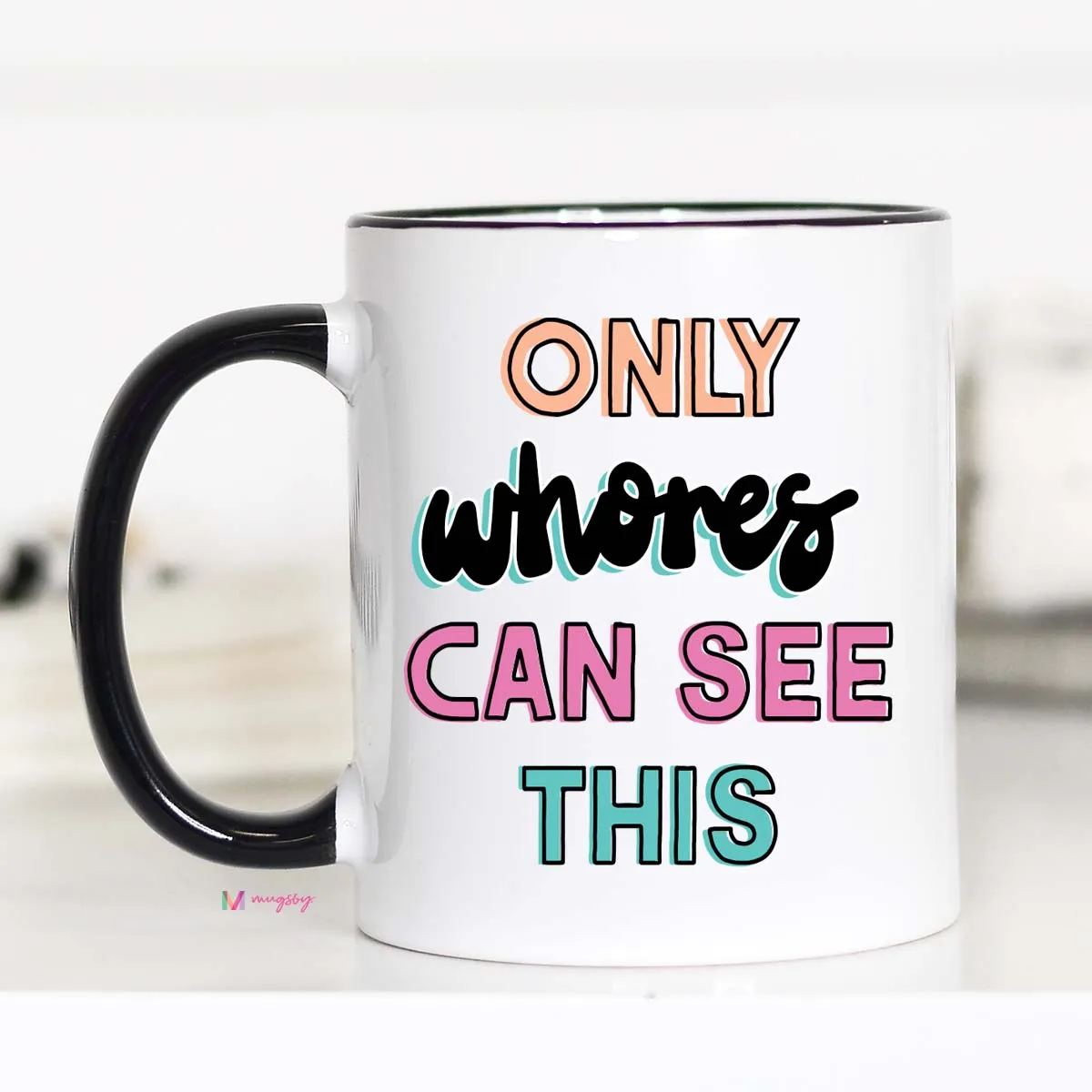 Mugsby Only Whores Can See This kop 325 ml sjov