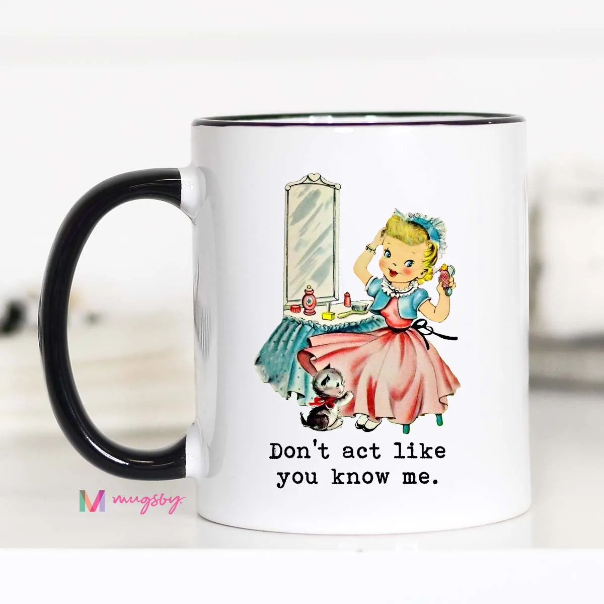 Mugsby Don't Act Like You Know Me krus 325 ml sjov
