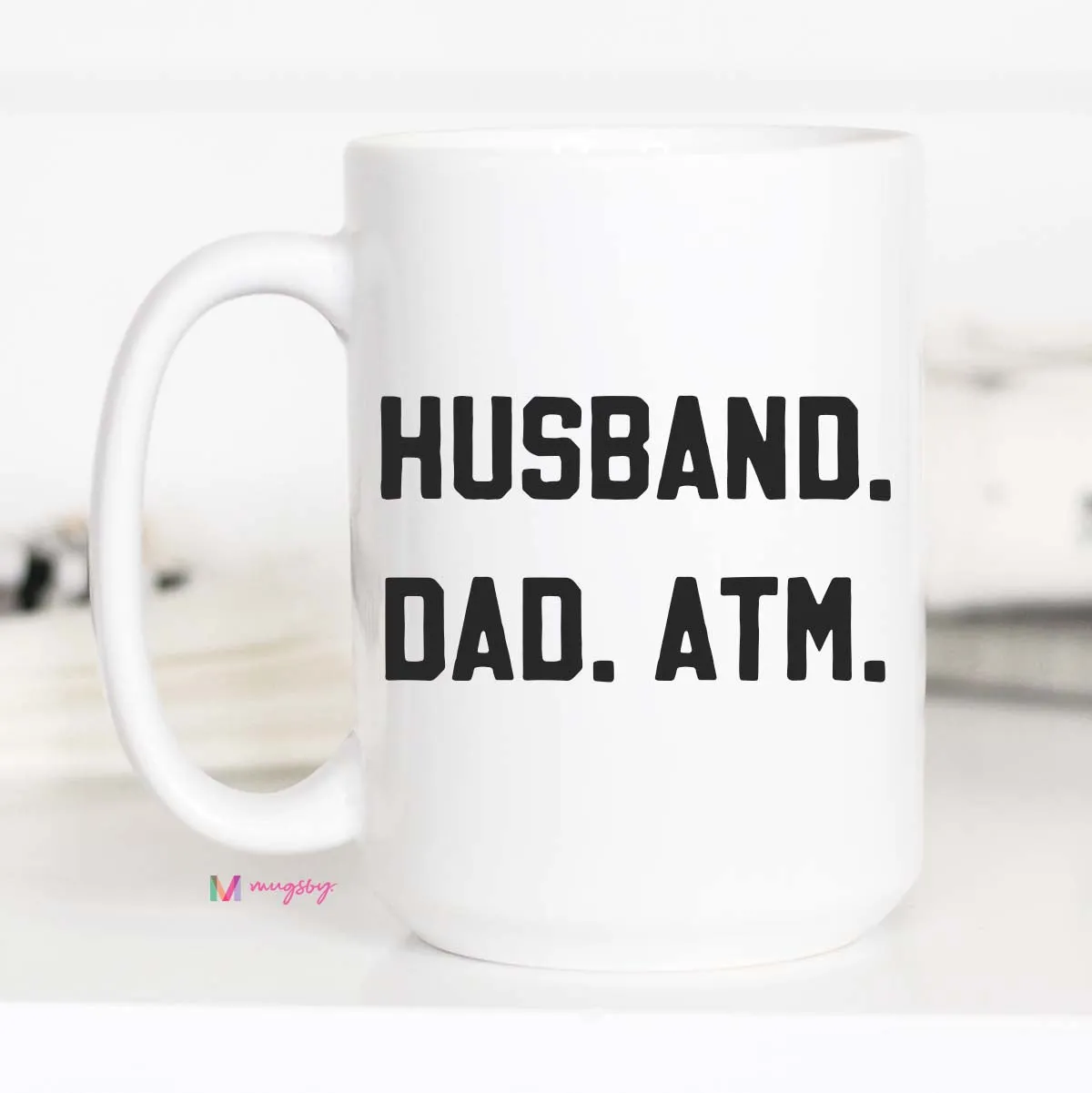 Mugsby Husband Dad ATM kop 11 oz hvid keramik sjov
