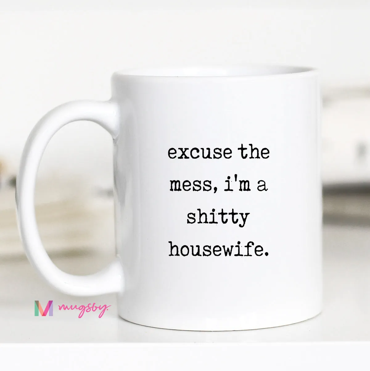 Mugsby Excuse The Mess kaffekrus 325 ml hvid sjov