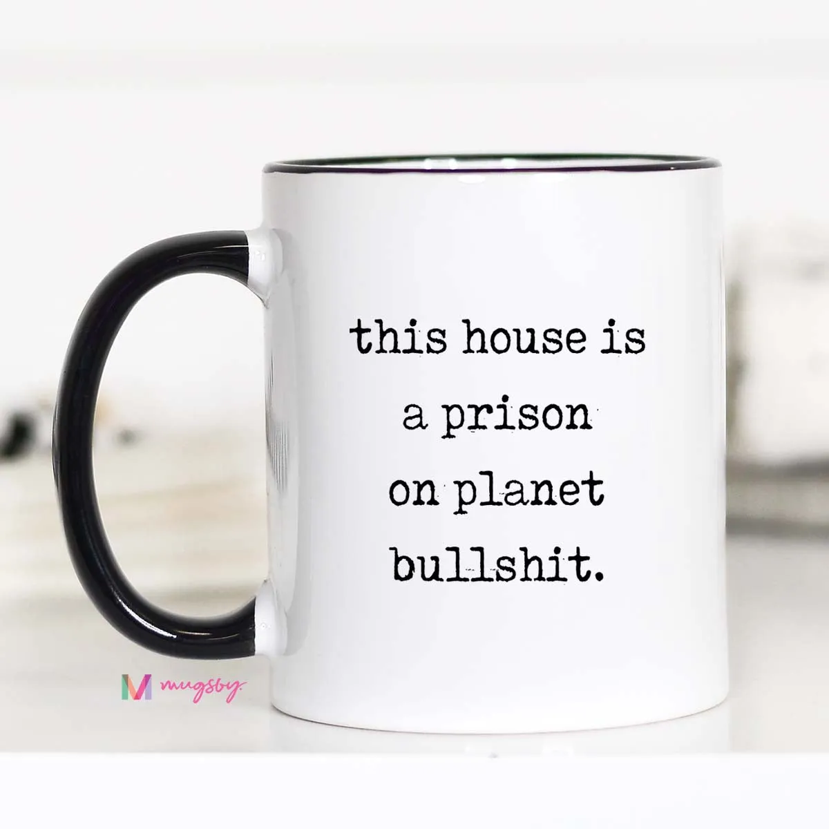 Mugsby This House Is a Prison on Planet BS krus hvid 325 ml