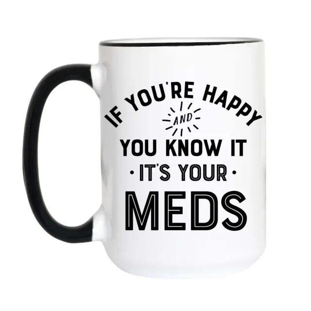 Mugsby If Youre Happy Its Your Meds krus 325 ml