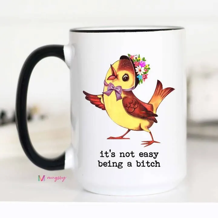 Mugsby It's Not Easy Being a Bitch kop 11 oz hvid sjov