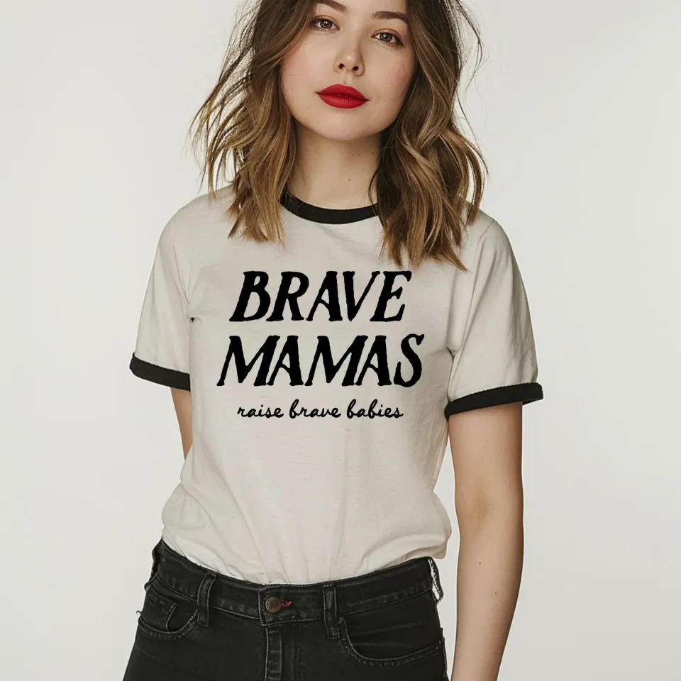 Mugsby Brave Mamas Raise Brave Babies t-shirt S-3XL