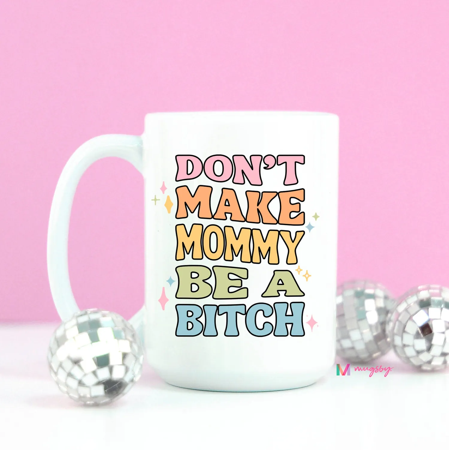 Mugsby Dont Make Mommy kop 325 ml sjov