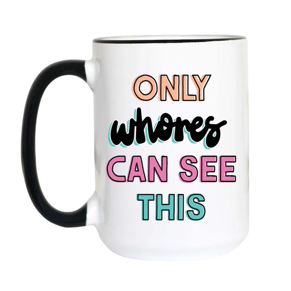Mugsby Only Whores Can See This kop 325 ml sjov