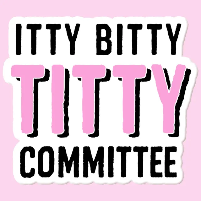Mugsby Itty Bitty Titty Committee klistermærke vinyl