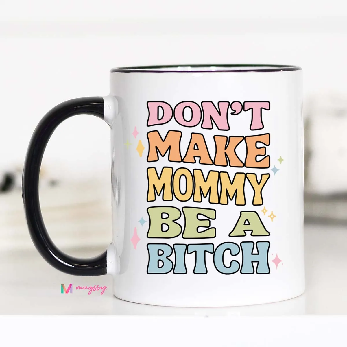 Mugsby Dont Make Mommy kop 325 ml sjov