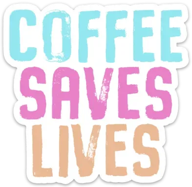 Mugsby Coffee Saves Lives sticker vinyl sjov
