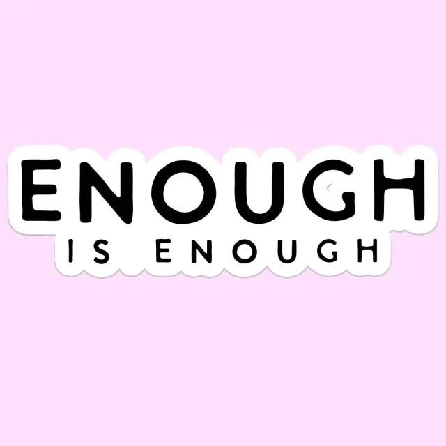 Mugsby Enough is Enough klistermærke vinyl sjovt