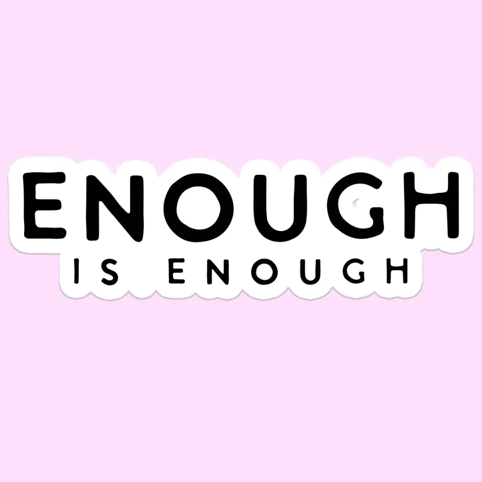 Mugsby Enough is Enough klistermærke vinyl sjovt