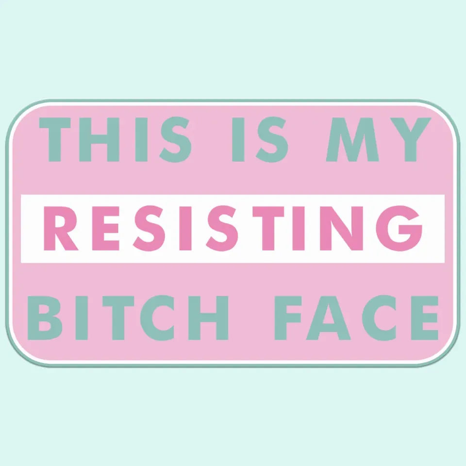 Mugsby This is my Resisting Bitch Face klistermærke vinyl sjov