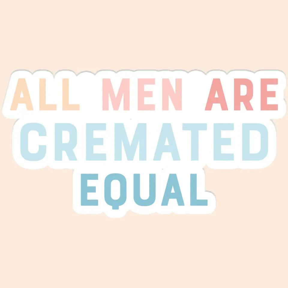 Mugsby All Men are Cremated Equal klistermærke vinyl