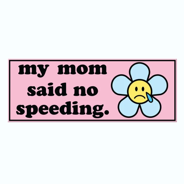 Mugsby My Mom Said No Speeding krus 325 ml sjov tekst