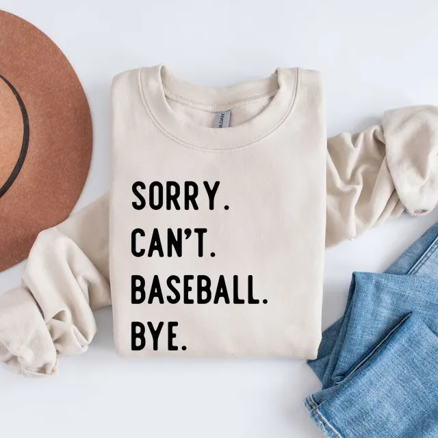 Mugsby Sorry Can't Baseball Bye sweatshirt sand