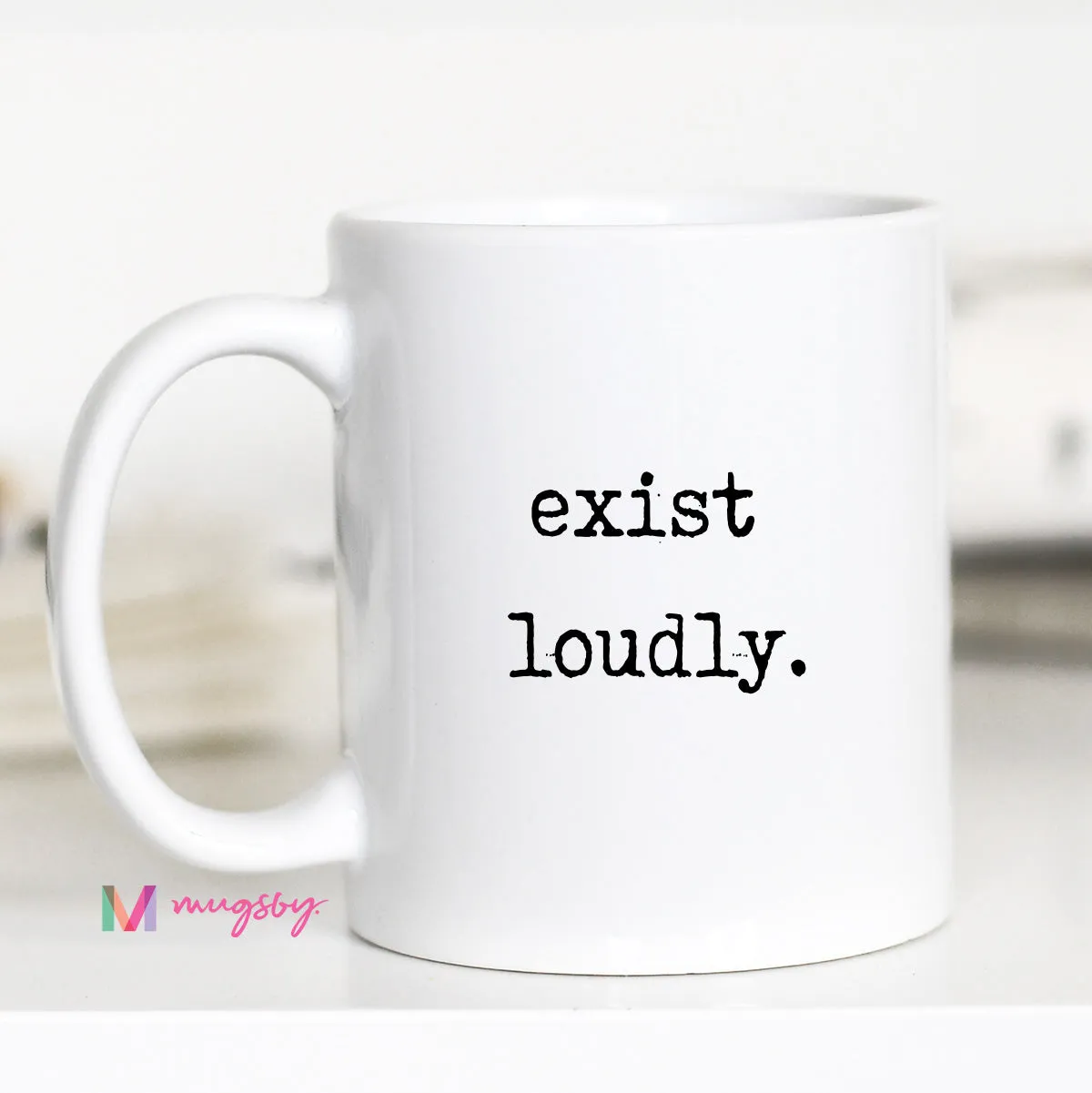 Mugsby Exist Loudly kaffekrus 325 ml hvid citat