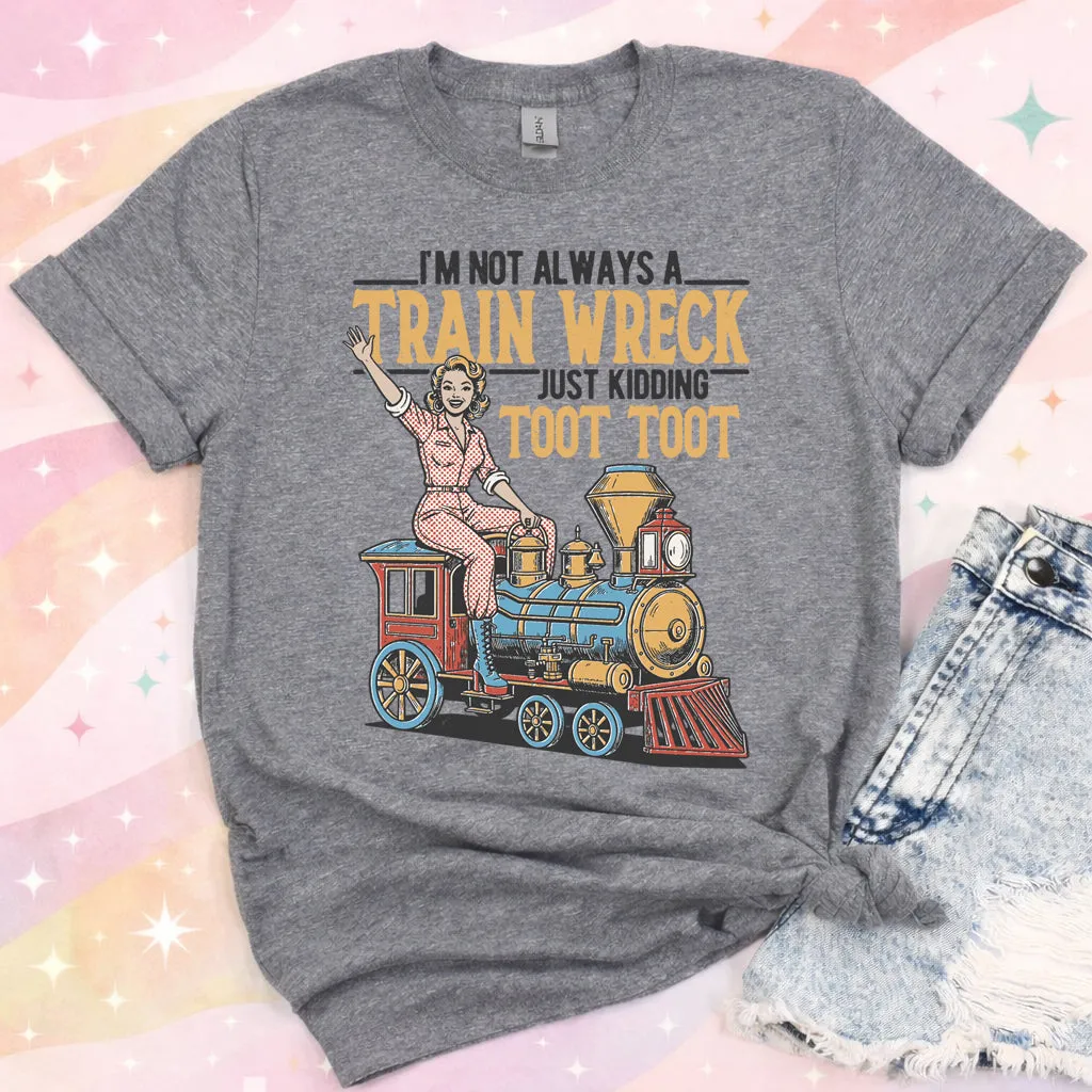 Mugsby I'm Not Always a Train Wreck t-shirt unisex bomuld