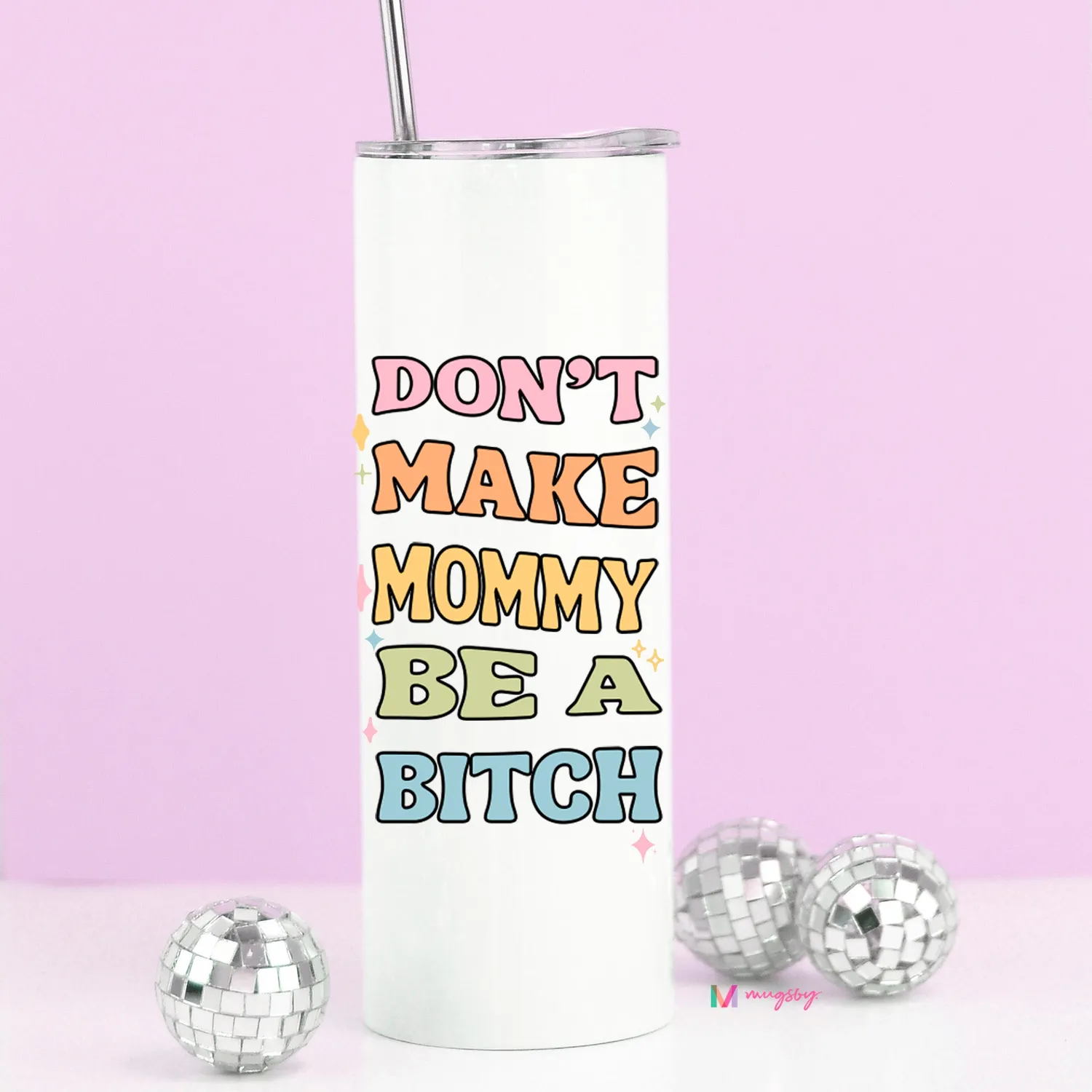Mugsby Don't Make Mommy Be a Bitch termokop 591 ml sjov