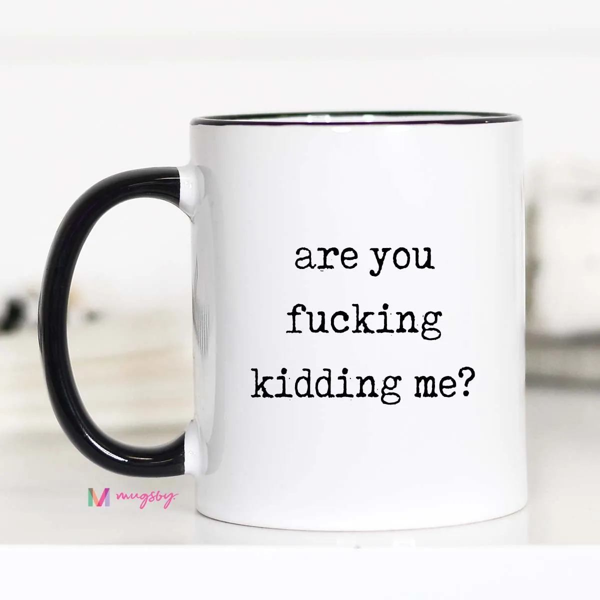 Mugsby Are You Kidding Me krus hvid 325 ml sjov