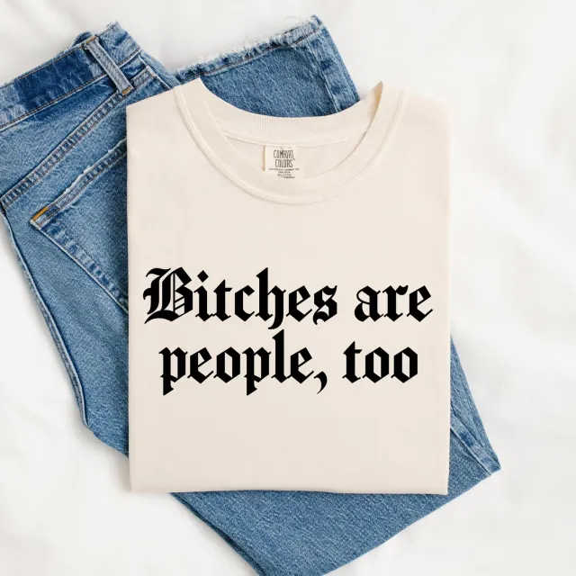 Mugsby Bitches Are People Too T-shirt medium bomuld