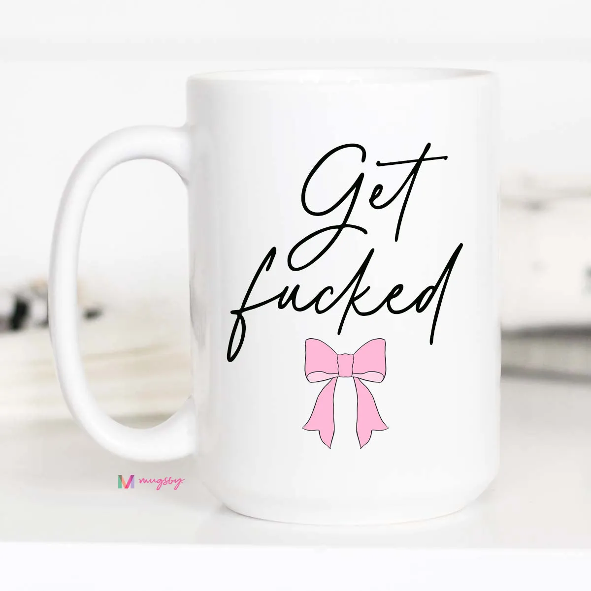 Mugsby Get Fucked Pink Bow coquette krus 325 ml