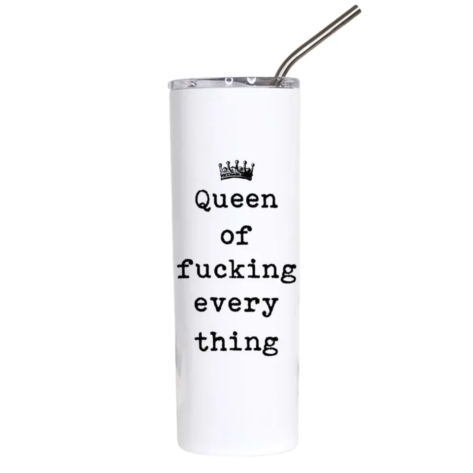 Mugsby Queen of Fucking Everything tumbler 591 ml