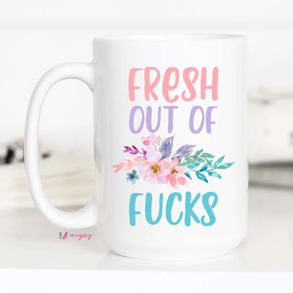 Mugsby Fresh Out of Fucks krus 325 ml blomstret