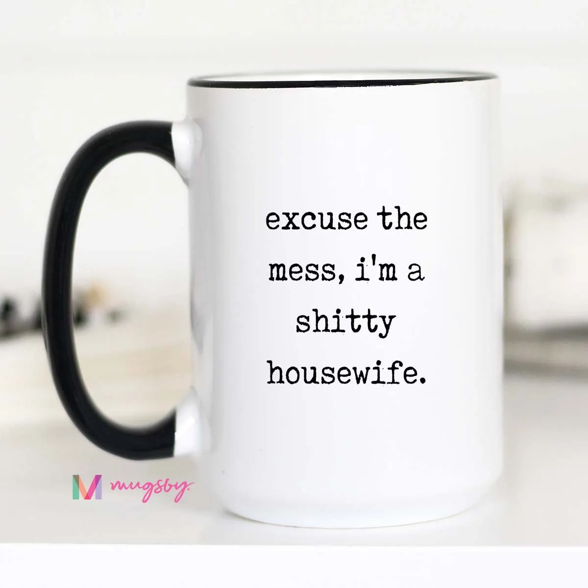 Mugsby Excuse The Mess kaffekrus 325 ml hvid sjov